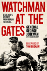 Watchman at the Gates: A Soldier's Journey from Berlin to Bosnia (American Warriors) By George Joulwan, David Chanoff Cover Image