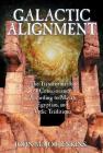 Galactic Alignment: The Transformation of Consciousness According to Mayan, Egyptian, and Vedic Traditions Cover Image