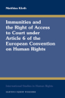 Immunities and the Right of Access to Court Under Article 6 of the European Convention on Human Rights (International Studies in Human Rights #103) Cover Image