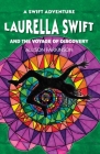 Laurella Swift and the Voyage of Discovery By Allison Parkinson, Allison Parkinson (Illustrator) Cover Image