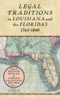Legal Traditions in Louisiana and the Floridas 1763-1848 Cover Image