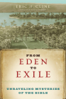 From Eden to Exile: Unraveling Mysteries of the Bible Cover Image