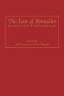The Law of Remedies: New Directions in the Common Law By Jeffrey Berryman (Editor), Rick Bigwood (Editor) Cover Image