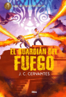 El guardián del fuego / The Fire Keeper (Hijo Del Trueno, El #2) By J.C. Cervantes Cover Image
