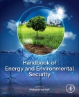 Handbook of Energy and Environmental Security By Muhammad Asif (Editor) Cover Image