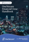 OneStream Financial Close Handbook By Ryan Connors, Kelly Darren, Jessica McAlpine Cover Image
