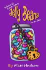 What if Love were Jelly Beans in a Jar?: Perhaps, The Root Cause of Chronic Dis-ease By Edward Matthew Hudson Cover Image