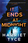 It Ends at Midnight: A Novel By Harriet Tyce Cover Image