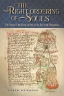 'The Right Ordering of Souls': The Parish of All Saints' Bristol on the Eve of the Reformation (Studies in the History of Medieval Religion #47) By Clive Burgess Cover Image