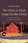 The Christ Is Dead, Long Live the Christ Cover Image