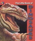 The Little Book of Dinosaurs (Little Book Of...) By Cherie Winner Cover Image