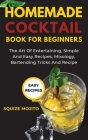 Homemade Cocktail Book For Beginners By Squize Mojito Cover Image