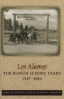 Los Alamos: The Ranch School Years, 1917-1943 By John D. Wirth, Linda Harvey Aldrich Cover Image