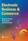Electronic Business & Commerce By Michael Chesher, Rukesh Kaura, Peter Linton Cover Image