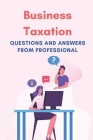 Business Taxation: Questions And Answers From Professional: Business Guide Cover Image