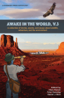 Awake in the World, Volume 3: Riverfeet Press Anthology By Daniel J. Rice (Editor), Mara Panich (Editor), Tyler Dunning (Editor) Cover Image