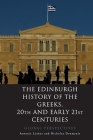 The Edinburgh History of the Greeks, 20th and Early 21st Centuries: Global Perspectives By Antonis Liakos, Nicholas Doumanis Cover Image
