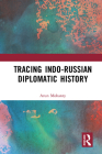 Tracing Indo-Russian Diplomatic History Cover Image