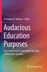 Audacious Education Purposes: How Governments Transform the Goals of Education Systems Cover Image