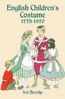English Children's Costume 1775-1920 By Iris Brooke, James Laver (Introduction by) Cover Image
