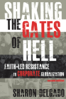 Shaking the Gates of Hell: Faith-Led Resistance to Corporate Globalization, Second Edition Cover Image