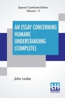 An Essay Concerning Humane Understanding (Complete): (An Essay Concerning Human Understanding) In Four Books - Vol. I & II By John Locke Cover Image