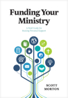 Funding Your Ministry: A Field Guide for Raising Personal Support Cover Image