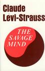 The Savage Mind (Nature of Human Society Series) By Claude Levi-Strauss Cover Image