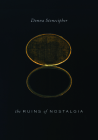 The Ruins of Nostalgia (Wesleyan Poetry) By Donna Stonecipher Cover Image