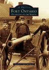 Fort Ontario: Guardian of the North (Images of America (Arcadia Publishing)) Cover Image