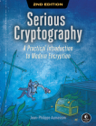 Serious Cryptography, 2nd Edition: A Practical Introduction to Modern Encryption Cover Image