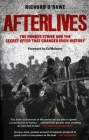 Afterlives: The Hunger Strike and the Secret Offer That Changed Irish History By Richard O'Rawe, Ed Moloney (Foreword by) Cover Image