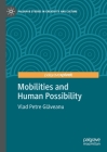 Mobilities and Human Possibility (Palgrave Studies in Creativity and Culture) Cover Image