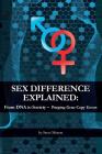 Sex Difference Explained: From DNA to Society ? Purging Gene Copy Errors Cover Image