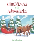 Christmas in the Adirondacks By Judith Ryan Higel Cover Image