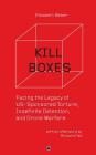 Kill Boxes: Facing the Legacy of US-Sponsored Torture, Indefinite Detention, and Drone Warfare Cover Image