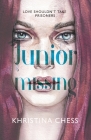 Junior Missing By Khristina Chess Cover Image