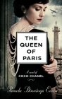 The Queen of Paris: A Novel of Coco Chanel By Pamela Binnings Ewen Cover Image