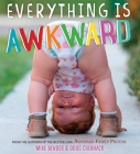Everything Is Awkward Cover Image
