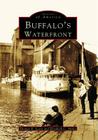 Buffalo's Waterfront (Images of America) By Thomas E. Leary, Elizabeth C. Sholes Cover Image