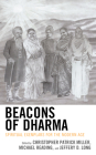Beacons of Dharma: Spiritual Exemplars for the Modern Age (Explorations in Indic Traditions: Theological) Cover Image