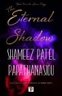 The Eternal Shadow (The Selene Trilogy #2) By Shameez Patel Papathanasiou Cover Image
