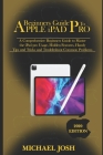 Beginners guide to ipad Pro 2020: A Comprehensive Beginners Guide to Master the iPad pro Usage, Hidden Features, Handy Tips and Tricks and Troubleshoo Cover Image