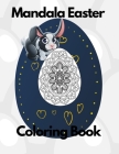 Mandala Easter Coloring Book: for kids and Adult /easter /relaxation/color Cover Image