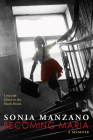 Becoming Maria: Love and Chaos in the South Bronx Cover Image