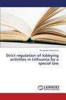 Strict regulation of lobbying activities in Lithuania by a special law Cover Image