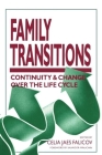 Family Transitions: Continuity and Change Over the Life Cycle (The Guilford Family Therapy Series) By Celia Jaes Falicov, Ph.D. (Editor) Cover Image