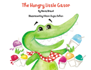 The Hungry Little Gator By Alexis Braud, Allison Dugas Behan (Illustrator) Cover Image