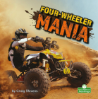 Four-Wheeler Mania By Craig Stevens Cover Image