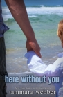Here Without You (Between the Lines) Cover Image